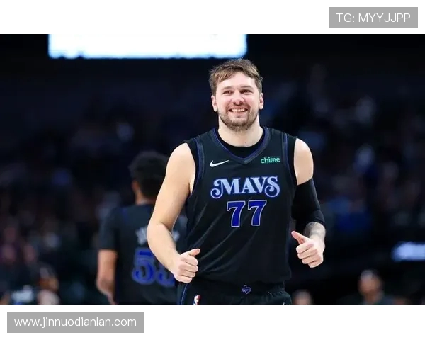 卢卡东契奇率领球队展现超强统治力冲击新赛季最高荣誉